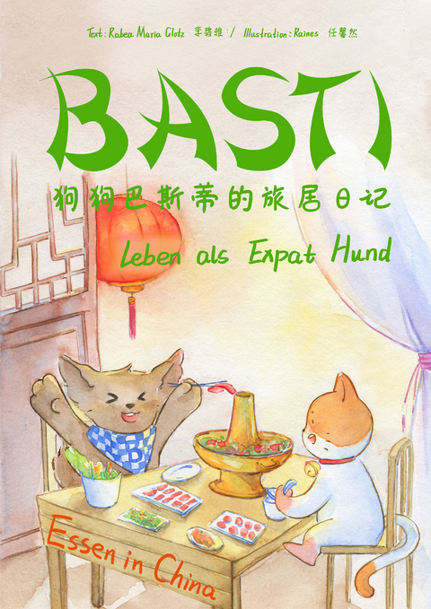 BASTI: Leben als Expat Hund - Rabea Maria Glotz