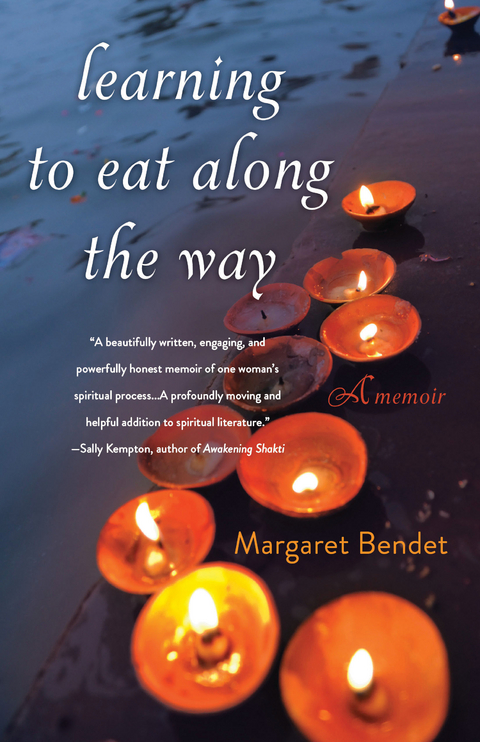 Learning to Eat Along the Way -  Margaret Bendet