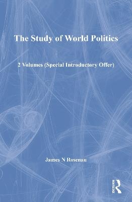 The Study of World Politics - James N Rosenau