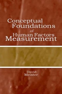 Conceptual Foundations of Human Factors Measurement - David Meister