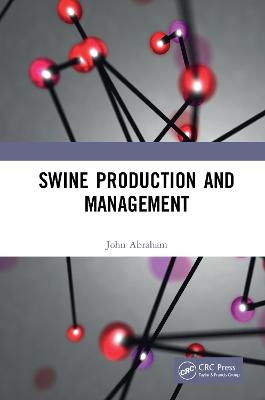 Swine Production and Management - John Abraham