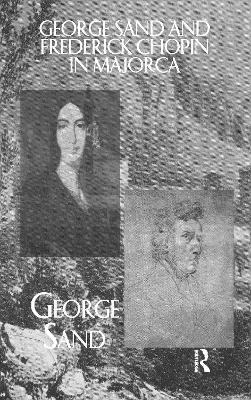George Sand and Frederick Chopin in Majorca - George Sand