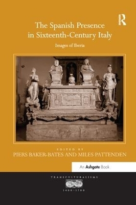 The Spanish Presence in Sixteenth-Century Italy - 