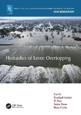 Hydraulics of Levee Overtopping - Lin Li, Farshad Amini, Yi Pan, Saiyu Yuan, Bora Cetin