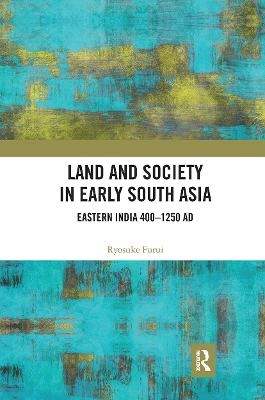 Land and Society in Early South Asia - Ryosuke Furui