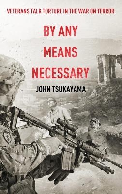 By Any Means Necessary - John Tsukayama