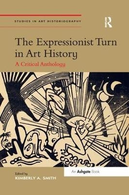 The Expressionist Turn in Art History - 