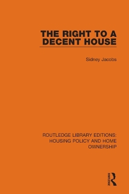 The Right to a Decent House - Sidney Jacobs