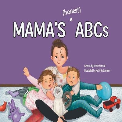 Mama's (honest) ABCs - Heidi Sharrard
