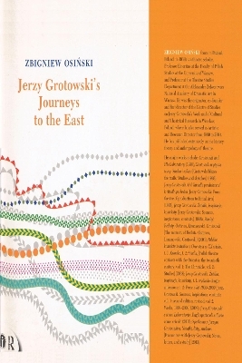 Jerzy Grotowski's Journeys to the East - Zbigniew Osinski