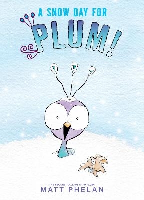 A Snow Day for Plum! - Matt Phelan