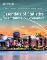 Essentials of Statistics for Business and Economics - Anderson, David; Sweeney, Dennis; Williams, Thomas; Fry, Michael; Ohlmann, Jeffrey