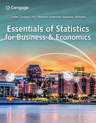 Essentials of Statistics for Business and Economics - David Anderson, Dennis Sweeney, Thomas Williams, Michael Fry, Jeffrey Ohlmann