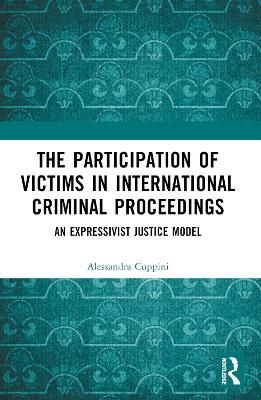 The Participation of Victims in International Criminal Proceedings - Alessandra Cuppini