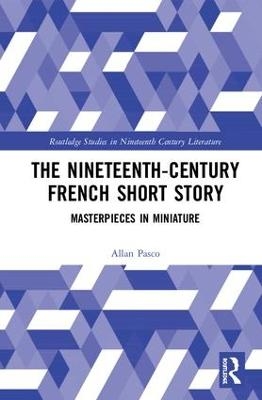 The Nineteenth-Century French Short Story - Allan Pasco