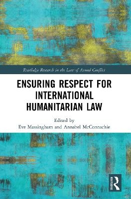 Ensuring Respect for International Humanitarian Law - 