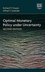 Optimal Monetary Policy under Uncertainty, Second Edition - Froyen, Richard T.; Guender, Alfred V.