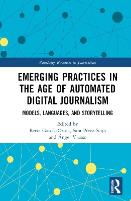 Emerging Practices in the Age of Automated Digital Journalism - 