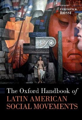 The Oxford Handbook of Latin American Social Movements - 