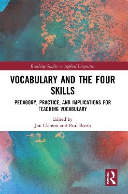 Vocabulary and the Four Skills - 