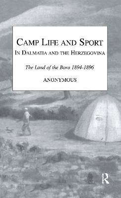 Camp Life and Sport in Dalmatia and the Herzegovina - Anonymous Snaffle