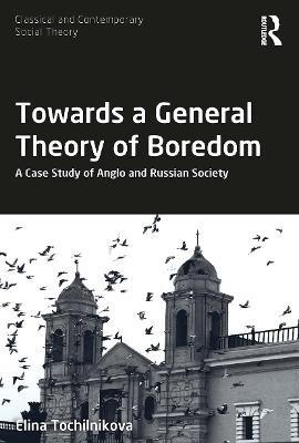 Towards a General Theory of Boredom - Elina Tochilnikova