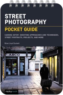 Street Photography: Pocket Guide  - Brian Lloyd Duckett