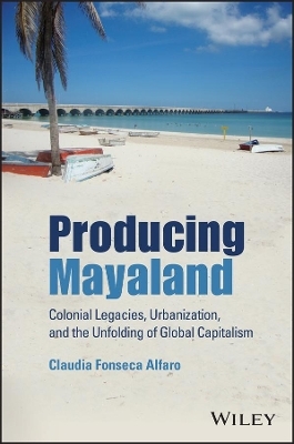 Producing Mayaland - Claudia Fonseca Alfaro