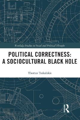 Political Correctness: A Sociocultural Black Hole - Thomas Tsakalakis