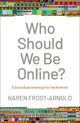 Who Should We Be Online? - Karen Frost-Arnold