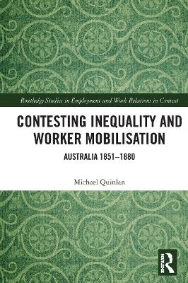 Contesting Inequality and Worker Mobilisation - Michael Quinlan
