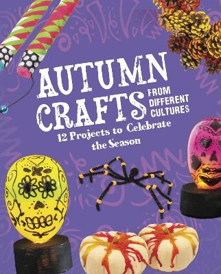 Autumn Crafts From Different Cultures - Megan Borgert-Spaniol