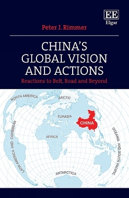 China’s Global Vision and Actions - Peter J. Rimmer
