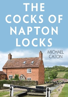 The Cocks of Napton Locks - Michael Caton
