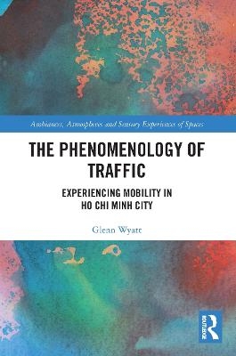 The Phenomenology of Traffic - Glenn Wyatt