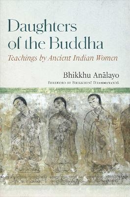 Daughters of the Buddha - Bhikkhu Analayo