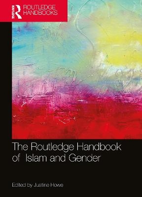The Routledge Handbook of Islam and Gender - 