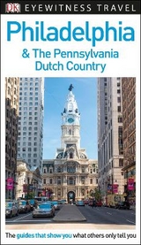 DK Eyewitness Philadelphia and the Pennsylvania Dutch Country - DK Eyewitness