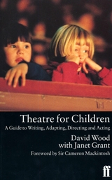 Theatre for Children -  Janet Grant,  David Wood