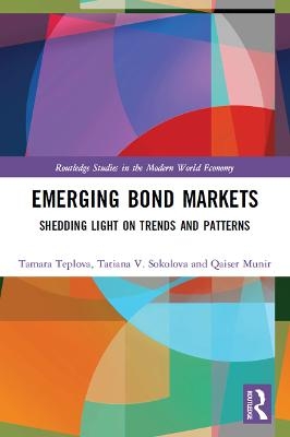 Emerging Bond Markets - Tamara Teplova, Tatiana V. Sokolova, Qaiser Munir