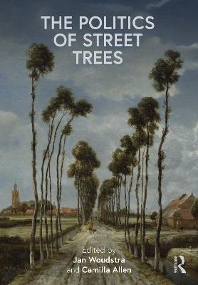 The Politics of Street Trees - 