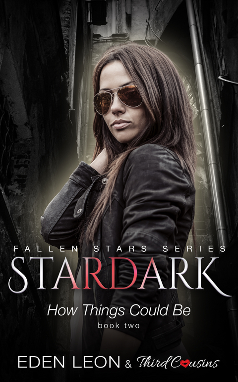 Stardark - How Things Could Be (Book 2) Fallen Stars Series -  Third Cousins,  Eden Leon