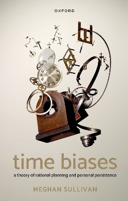 Time Biases - Meghan Sullivan