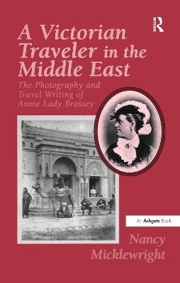 A Victorian Traveler in the Middle East - 