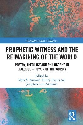 Prophetic Witness and the Reimagining of the World - 