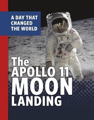 The Apollo 11 Moon Landing - Amy Maranville