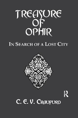 The Treasure Of Ophir - C.E.V. Craufurd