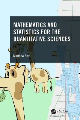 Mathematics and Statistics for the Quantitative Sciences - Matthew Betti