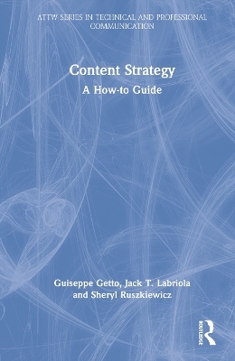 Content Strategy - Guiseppe Getto, Jack T. Labriola, Sheryl Ruszkiewicz