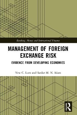 Management of Foreign Exchange Risk - Y. C. Lum, Sardar M. N. Islam